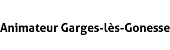 Animateur Garges-lès-Gonesse